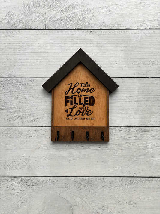This Home Is Filled with Love (and Other Sh*t) – Wooden Key Holder